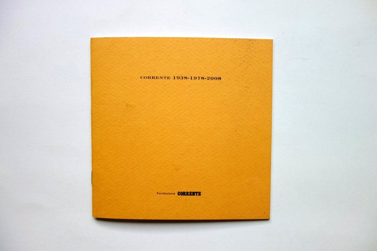 Fondazione Corrente 1938-1978-2008 a cura di F. Mattio Catalogo Mostra Treccani