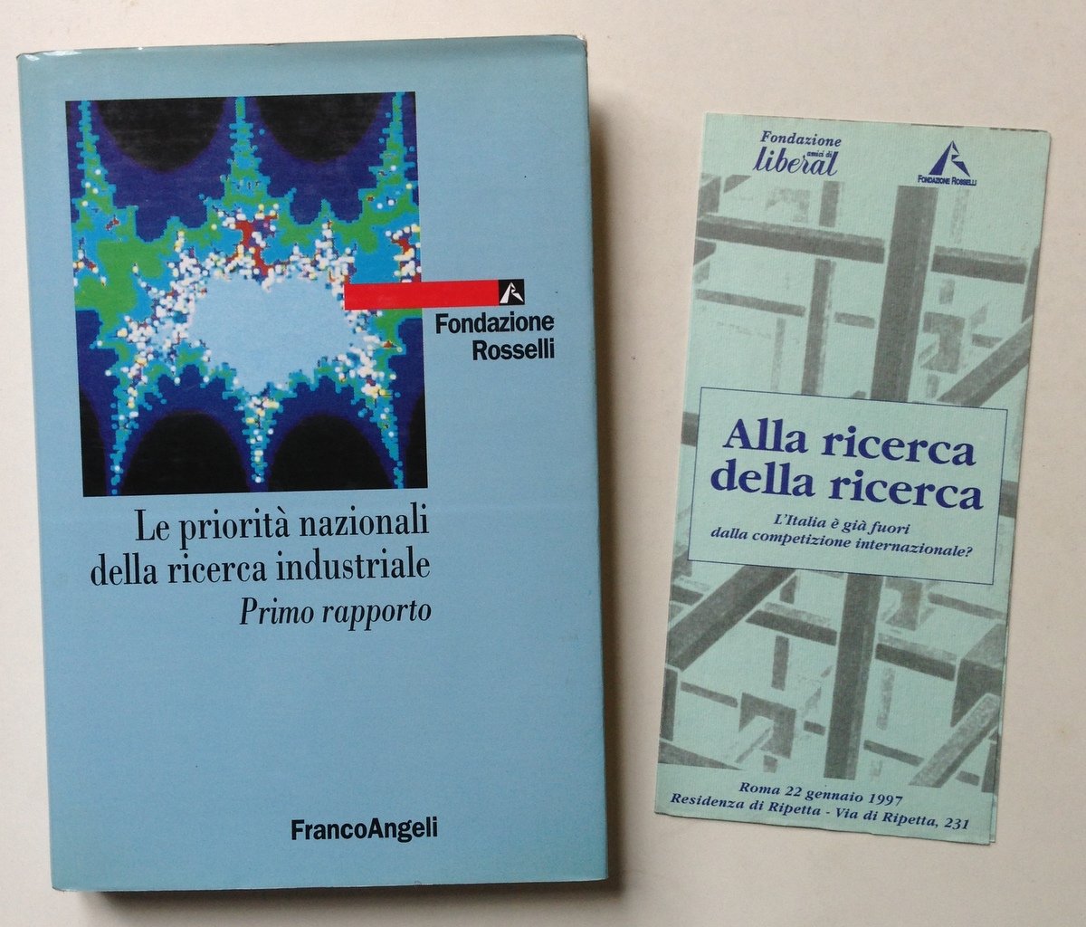 FONDAZIONE ROSSELLI LE PRIORITA' NAZIONALI RICERCA INDUSTRIALE PRIMO RAPPORTO