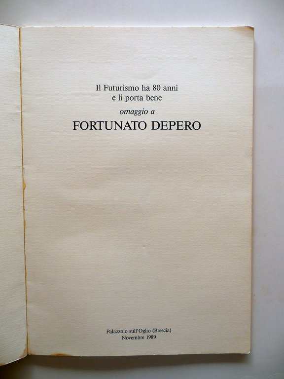 Fortunato Depero Futurismo Catalogo Mostra Palazzolo sull'Oglio Brescia 1989