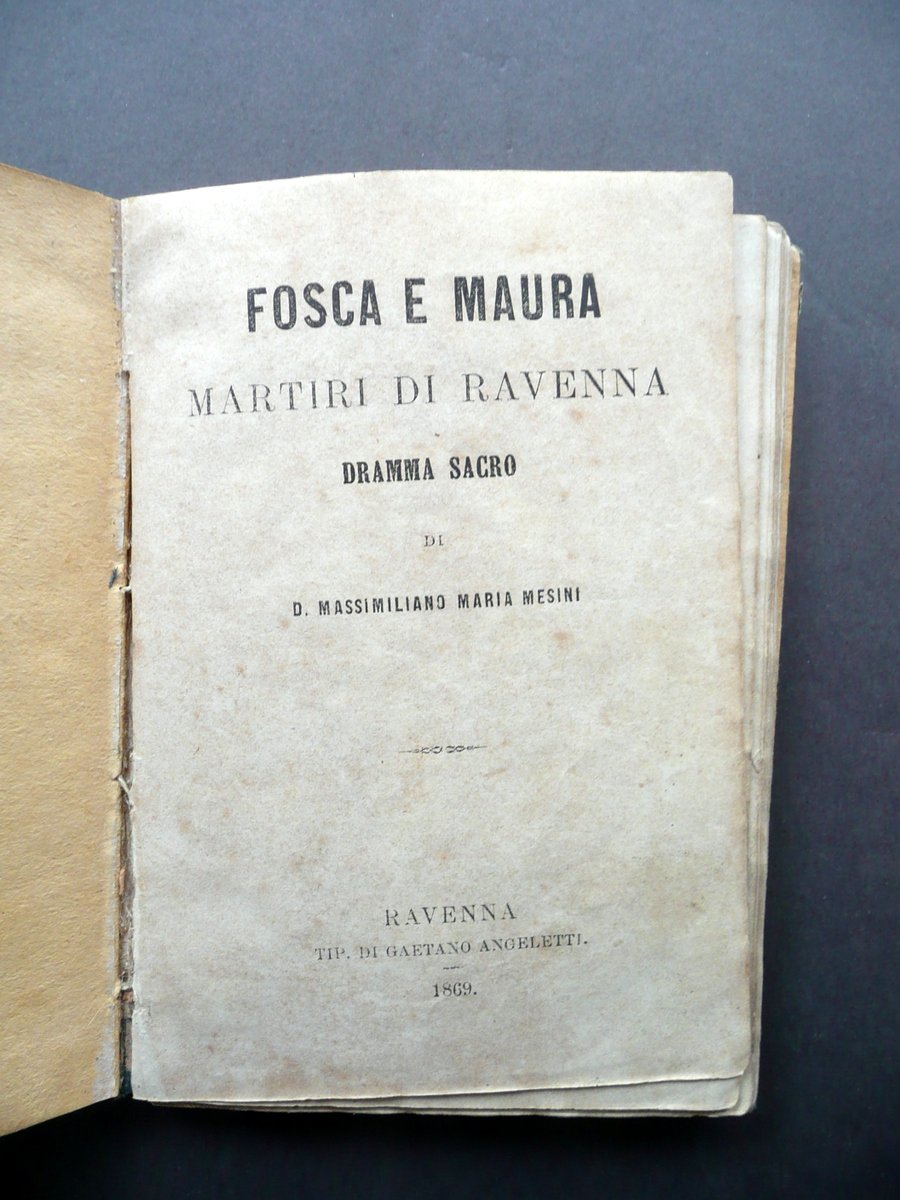 Fosca e Maura Martiri di Ravenna Dramma Sacro Mesini Angeletti …