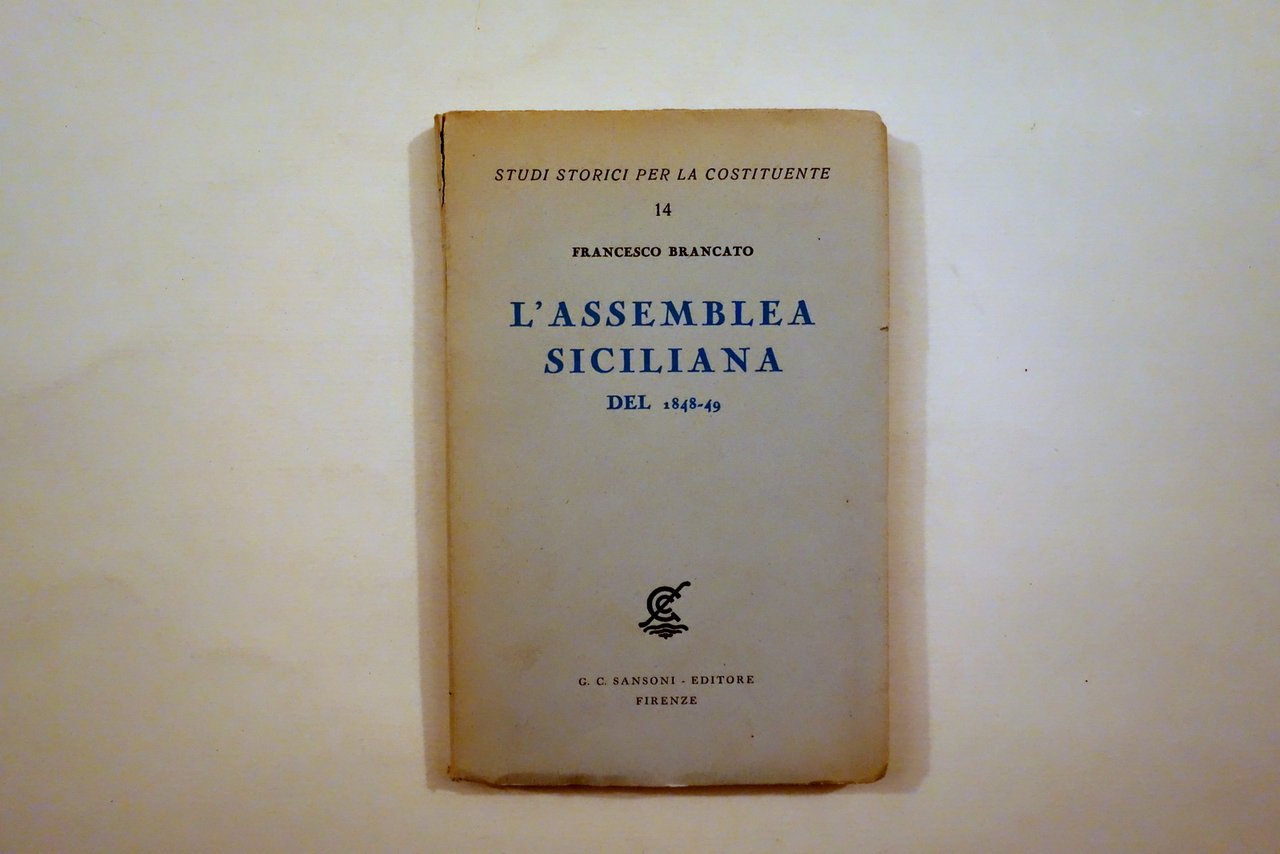 Francesco Brancato L'Assemblea Siciliana del 1848-49 Sansoni Firenze 1946