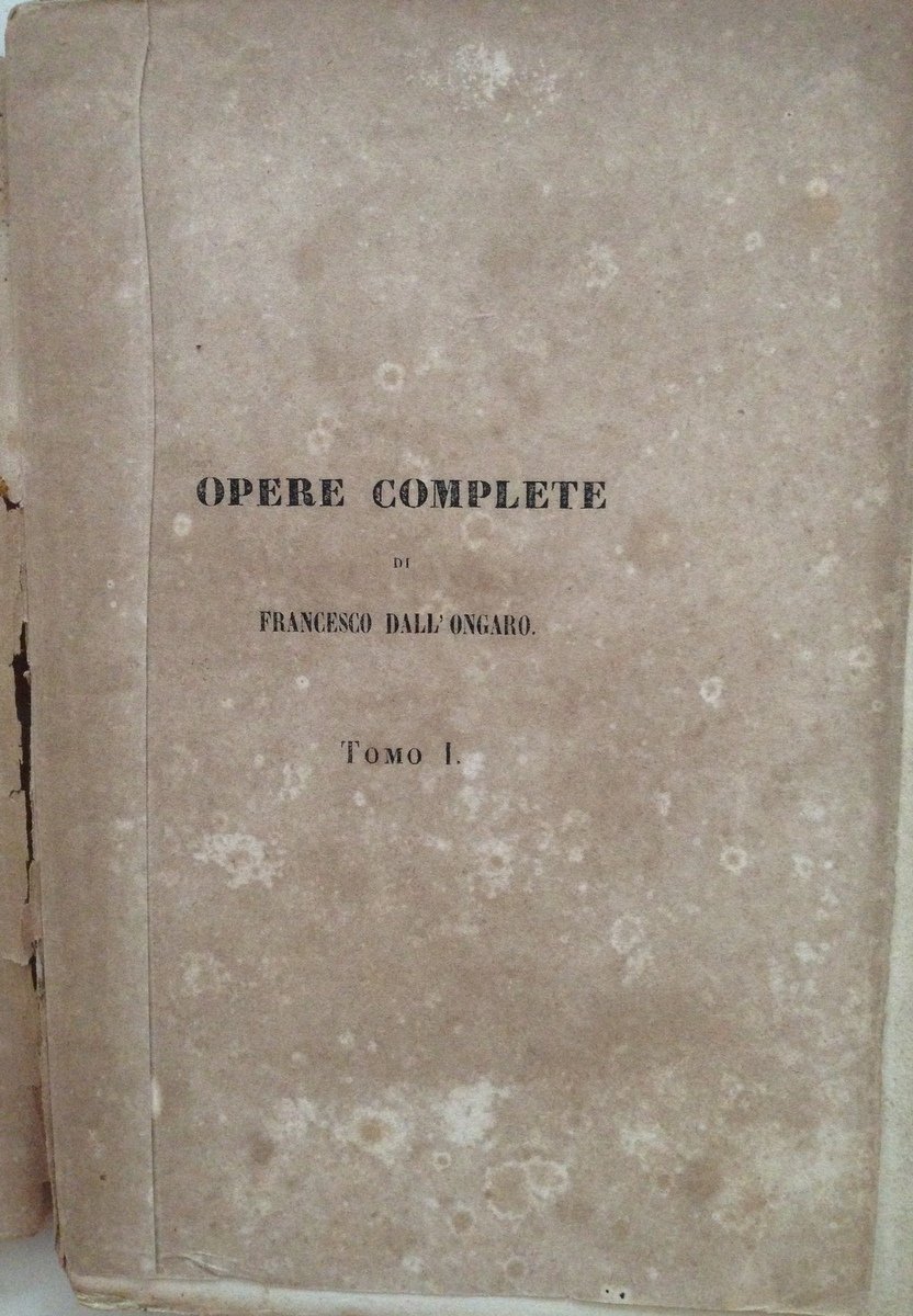 Francesco Dall'Ongaro Opere Complete Tomo 1 Schiepatti Editore Torino 1847 | Immagine principale