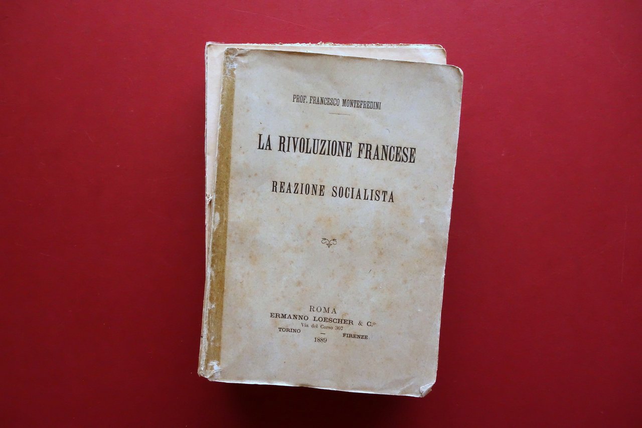 Francesco Montefredini La Rivoluzione Francese Reazione Socialista Loescher 1889