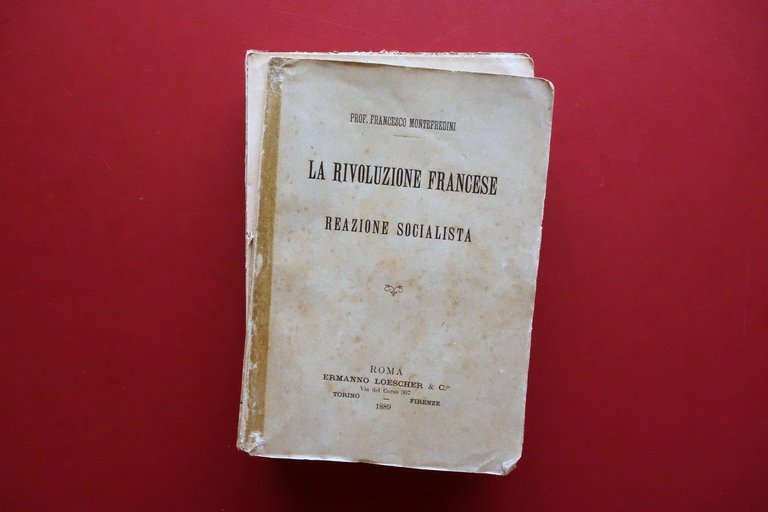 Francesco Montefredini La Rivoluzione Francese Reazione Socialista Loescher 1889