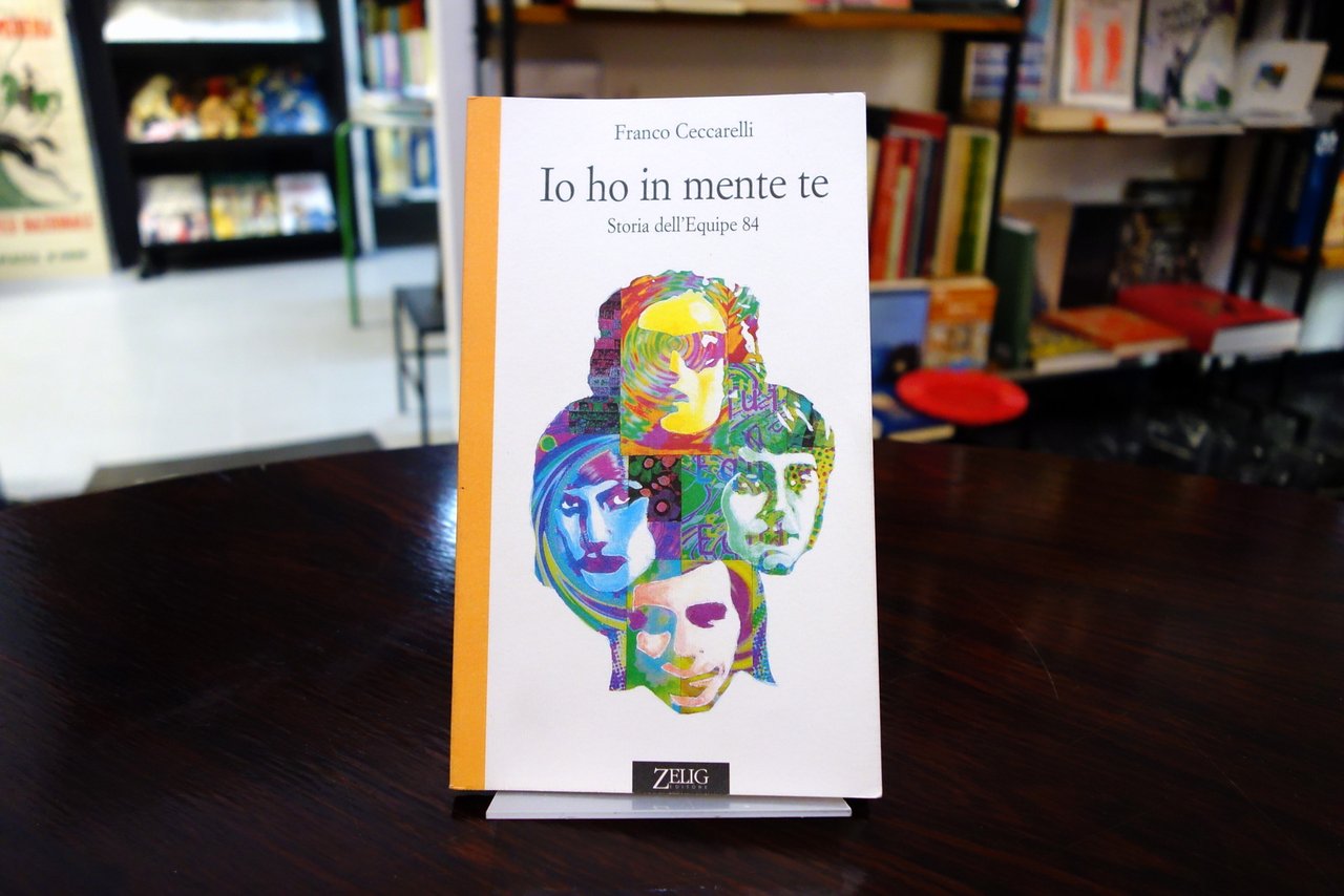 Franco Ceccarelli Io Ho in Mente Te Storia degli Equipe … | Immagine principale