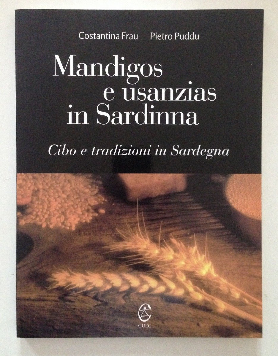 Frau Puddu Mandigos e Usanzias in Sardinna Cibo e Tradizioni …