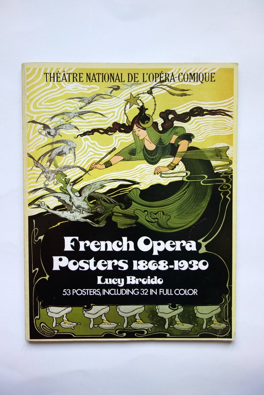 French Opera Posters 1868-1930 Lucy Broido Dover New York 1976