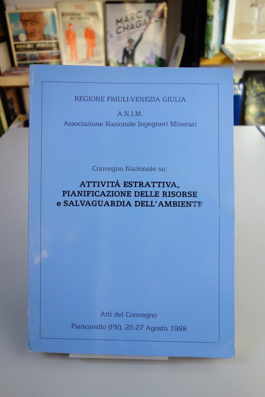 Friuli Convegno ANIM Attività estrattiva Pianificazione risorse Ambiente 1988
