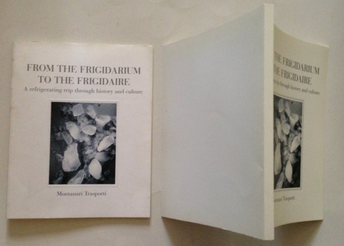 From the Frigidarium to the Frigidaire Montanari Trasporti Storia Refrigerazione