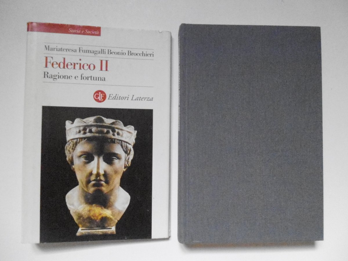 Fumagalli Beonio Brocchieri Federico II Ragione E Fortuna Editori Laterza …