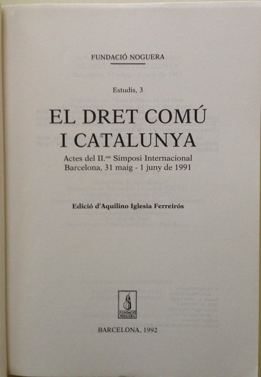 Fundacio Noguera El Dret Comu Catalunya 2 Simposi Internacional 1991 … | Immagine Gallery 2