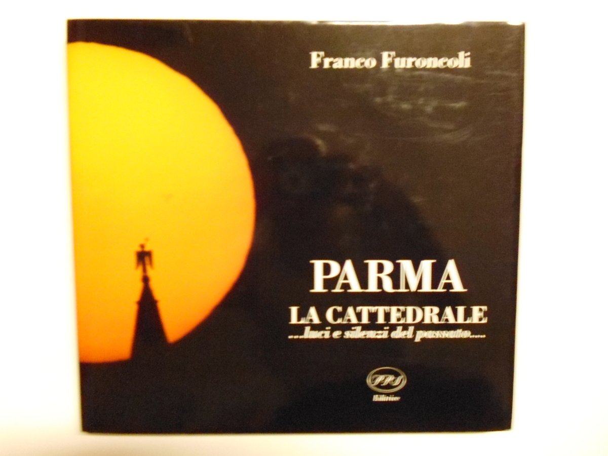 Furoncoli Franco Parma La Cattedrale Public Promo Service Editrice 1992