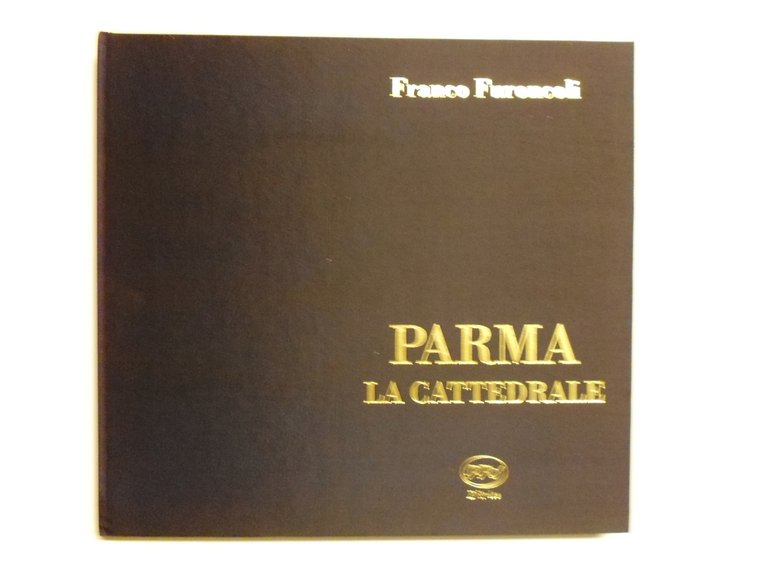Furoncoli Franco Parma La Cattedrale Public Promo Service Editrice 1992