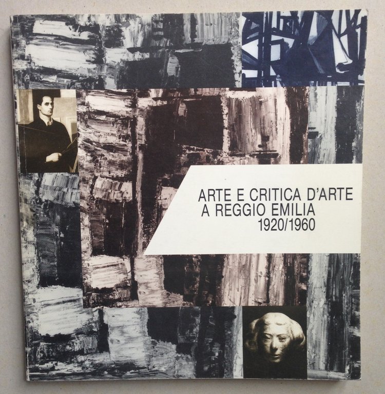 G Berti E Farioli U Nobili Arte e Critica d'Arte a Reggio Emilia 1920 1960