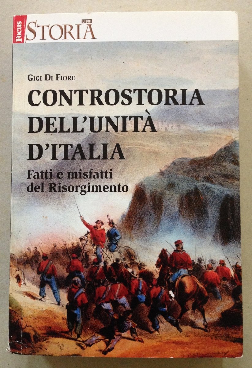 G. Di Fiore Controstoria Dell'Unit‡ D'Italia Fatti e Misfatti del …