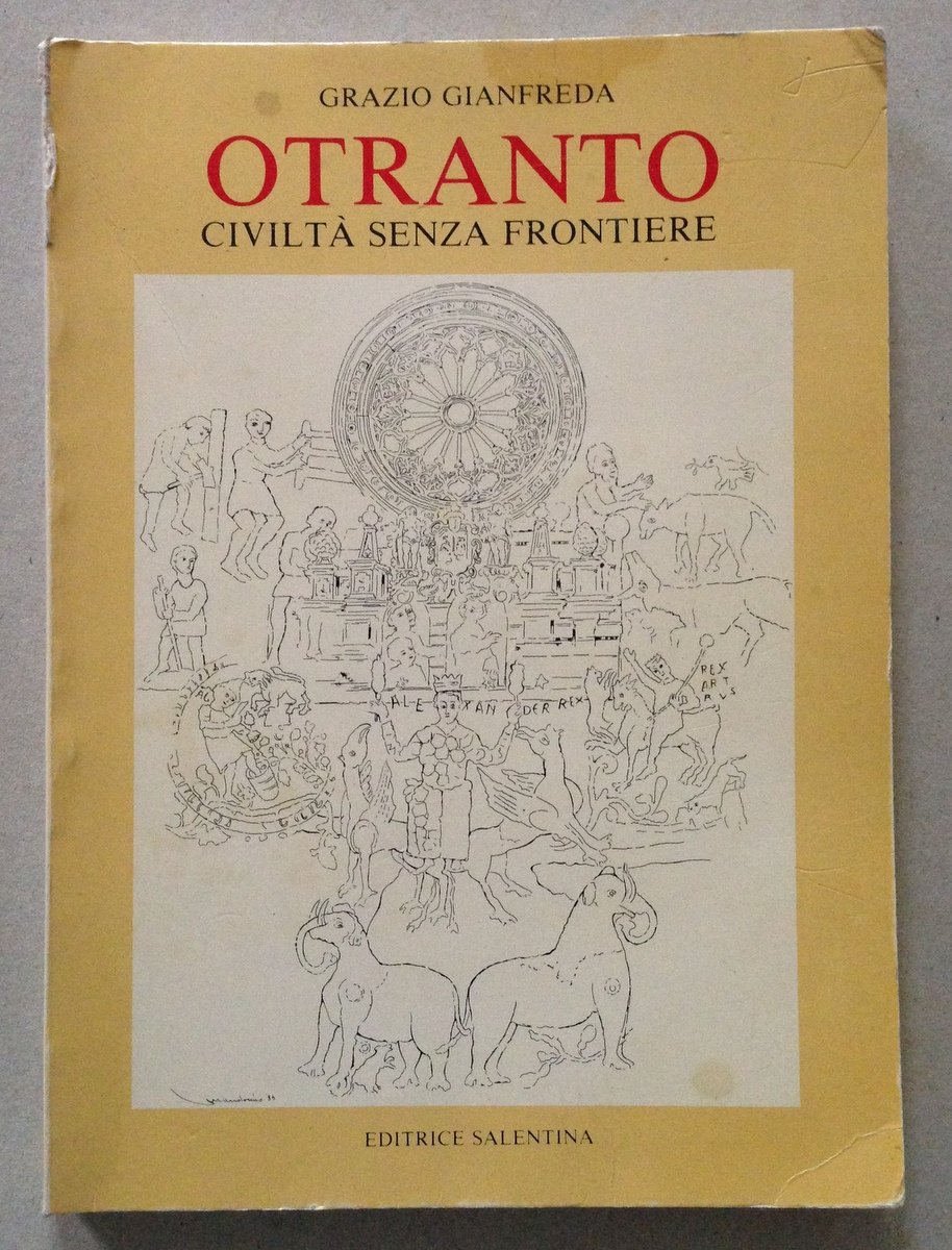 G. Gianfreda Otranto Civilt‡ Senza Frontiere Salentina Editrice Galatina 1983