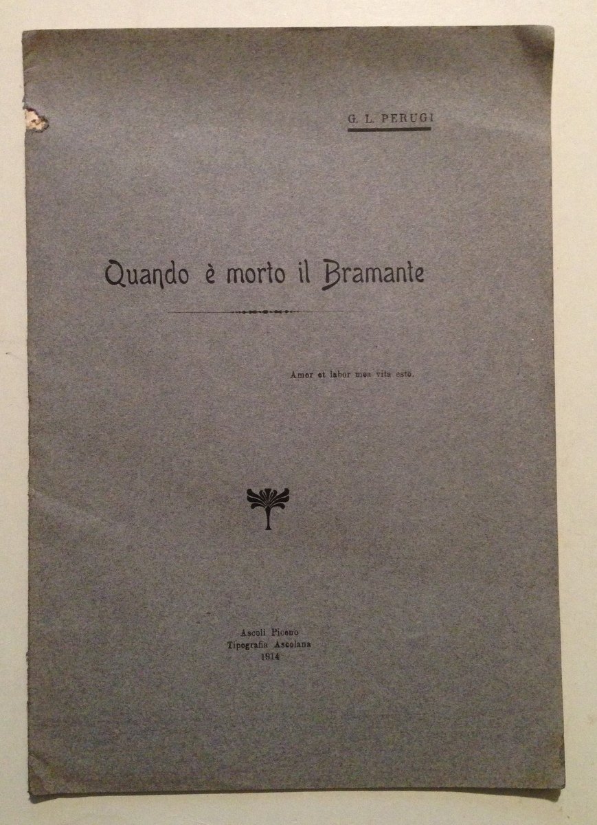 G. L. Perugi Quando Ë Morto il Bramante Tipografia Ascolano …