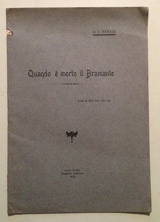 G. L. Perugi Quando Ë Morto il Bramante Tipografia Ascolano … | Immagine Gallery 1