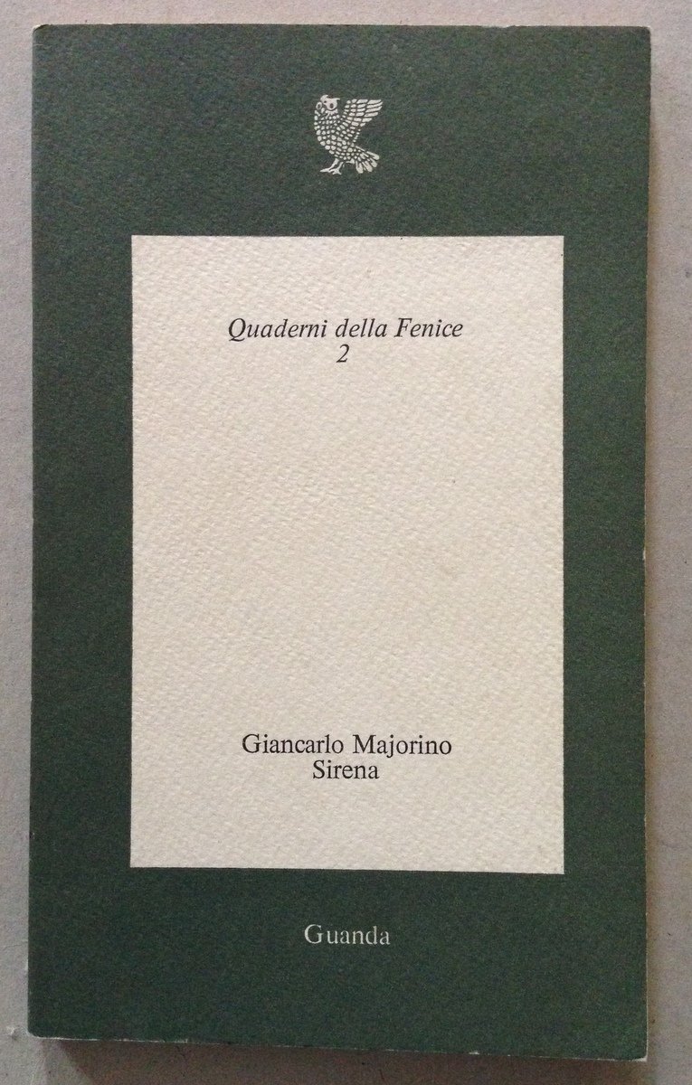 G. Majorino Sirena Quaderni Fenice Guanda Editore 1976