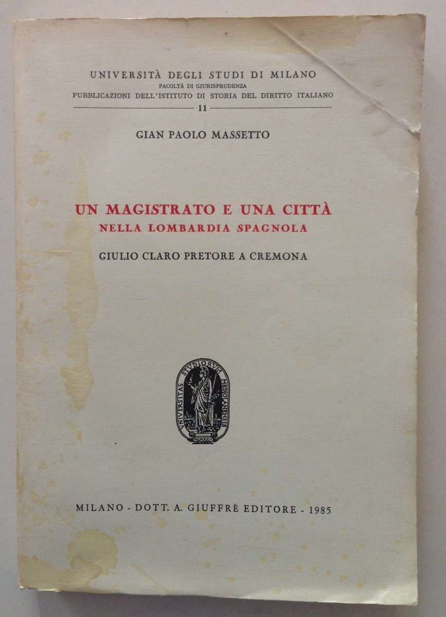 G. P. Massetto Un Magistrato e una Citt‡ Nella Lombardia …