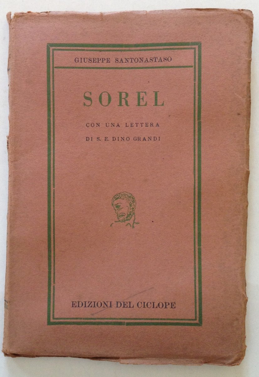 G. Santonastaso Sorel Con Una Lettera di Dino Grandi Edizioni …