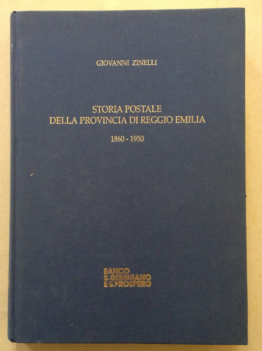 G. Zinelli Storia Postale Della Provincia di Reggio Emilia 1860 …