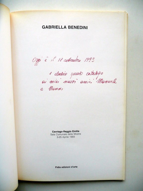 Gabriella Benedini Catalogo Mostra Cavriago Reggio Emilia 1993 Fidia Autografo
