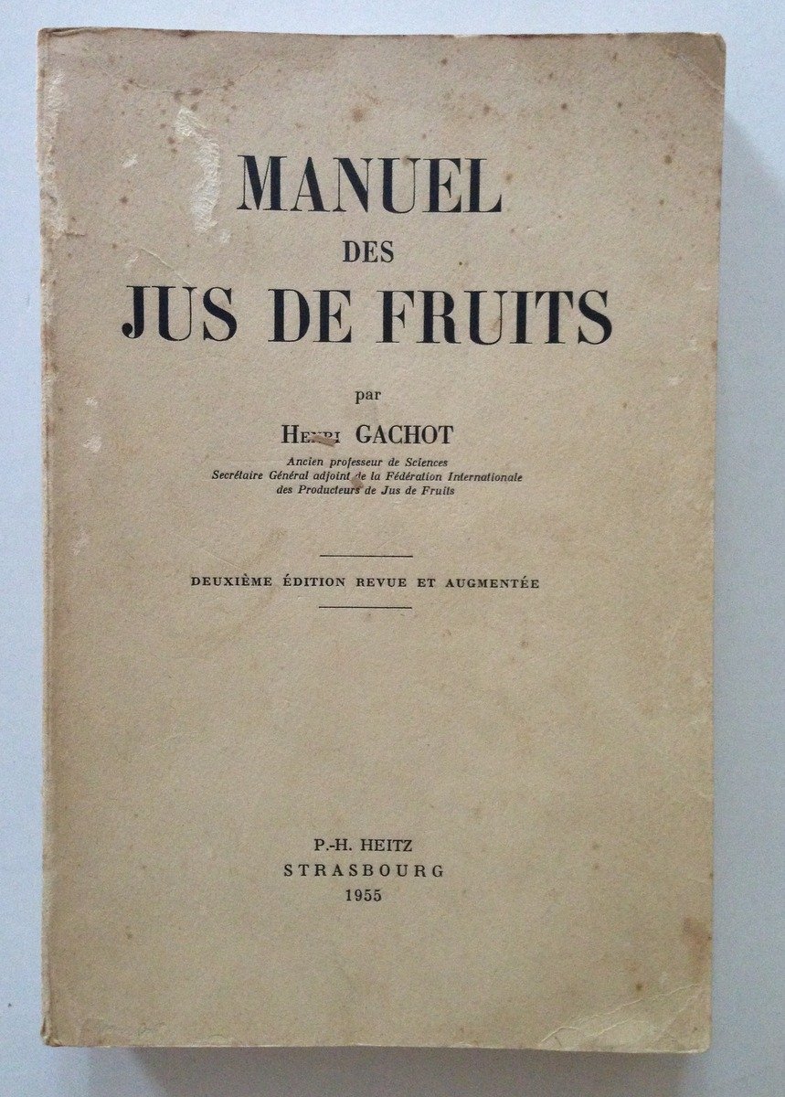 GACHOT HENRI MANUEL DES JUS DE FRUITS STRASBOURG HEITZ 1955