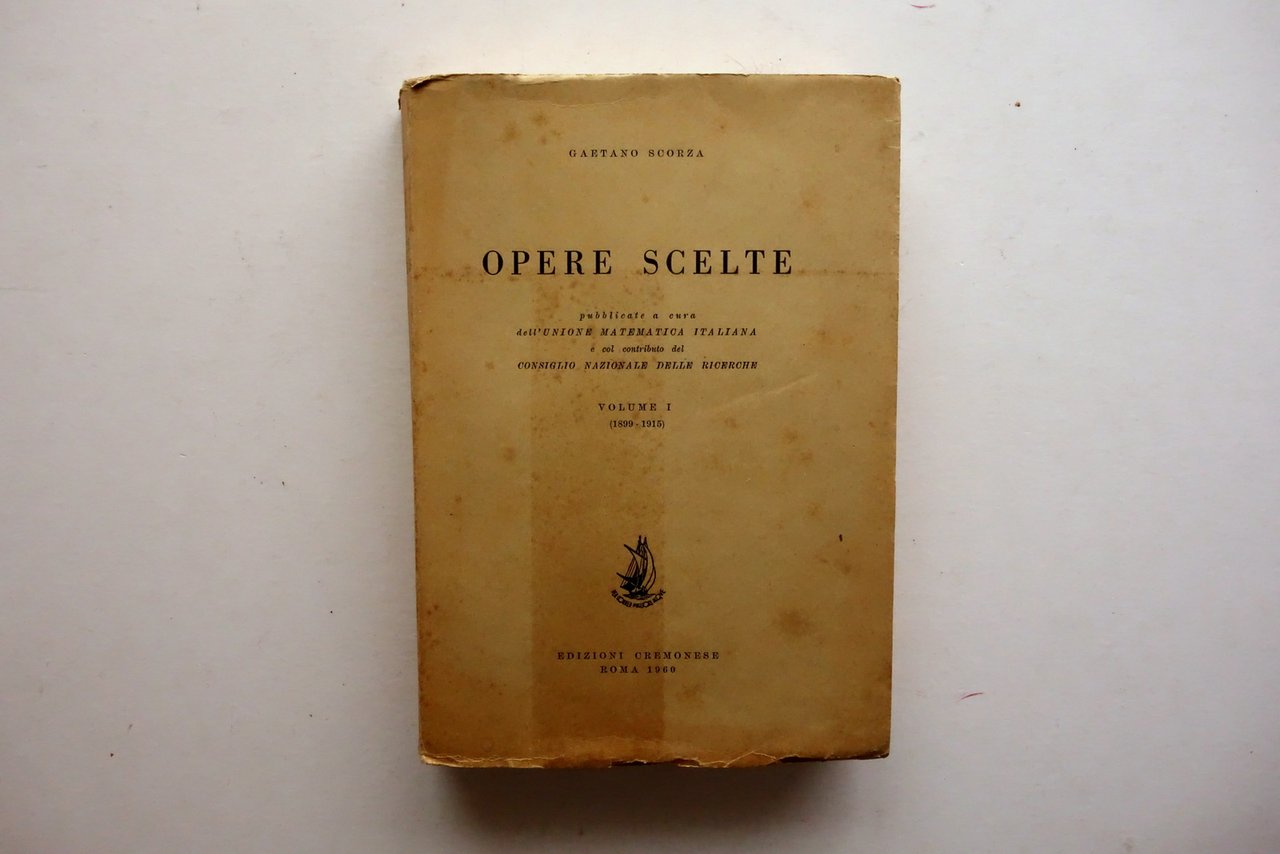 Gaetano Scorza Opere Scelte Volume 1 1899-1915 Ed. Cremonese Roma …