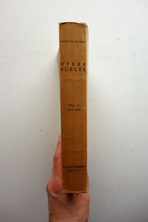 Gaetano Scorza Opere Scelte Volume 1 1899-1915 Ed. Cremonese Roma …