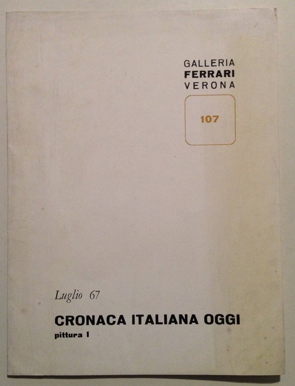 Galleria Ferrari Verona Cronaca Italiana Oggi Avanguardia Prima Mostra Italiana