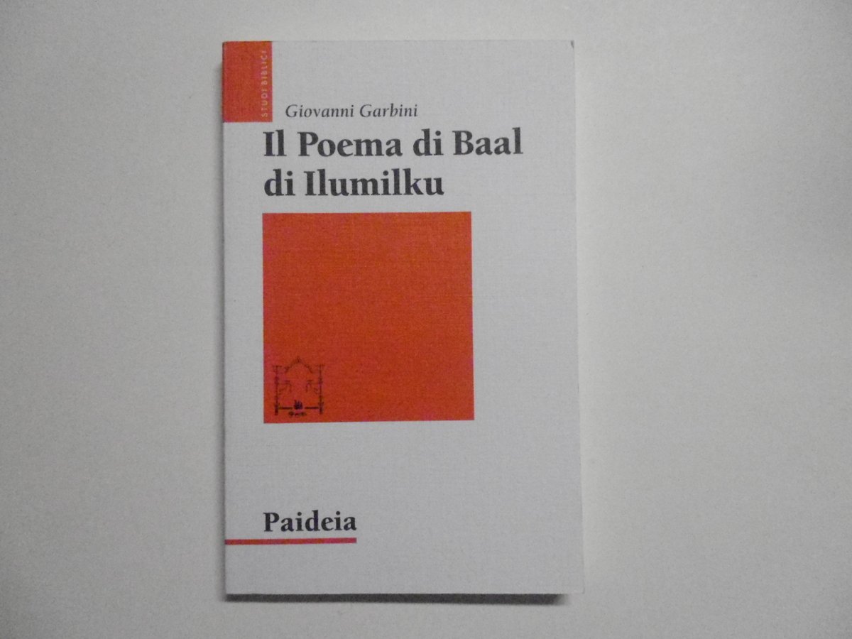 Garbini Giovanni Il Poema di Baal di Ilumilku Paideia Editrice … | Immagine principale