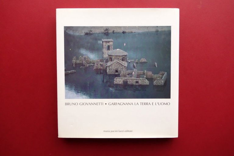 Garfagnana la Terra e l'Uomo Bruno Giovannetti Fosco Maraini Pacini … | Immagine Gallery 2