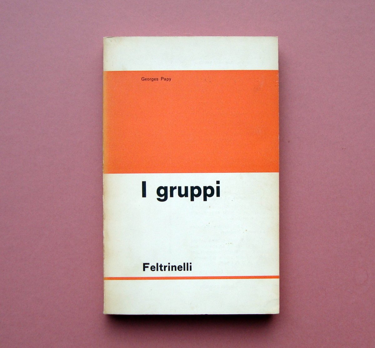 Georges Papy I Gruppi 1964 Feltrinelli Editore Milano Prima Edizione …