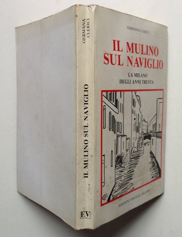 Germana Clerici Il Mulino sul Naviglio la Milano degli Anni …