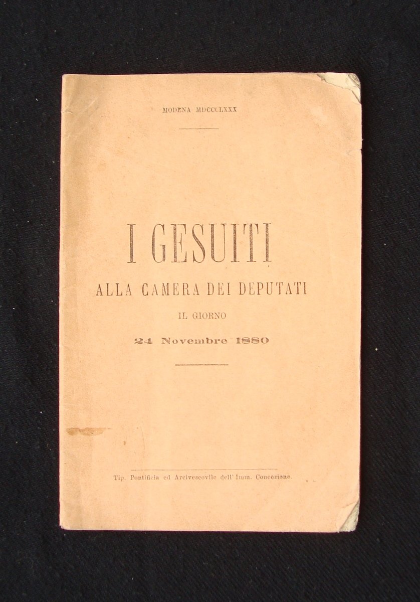 Gesuiti alla Camera dei Deputati 24 Novembre 1880 Modena Immacolata …