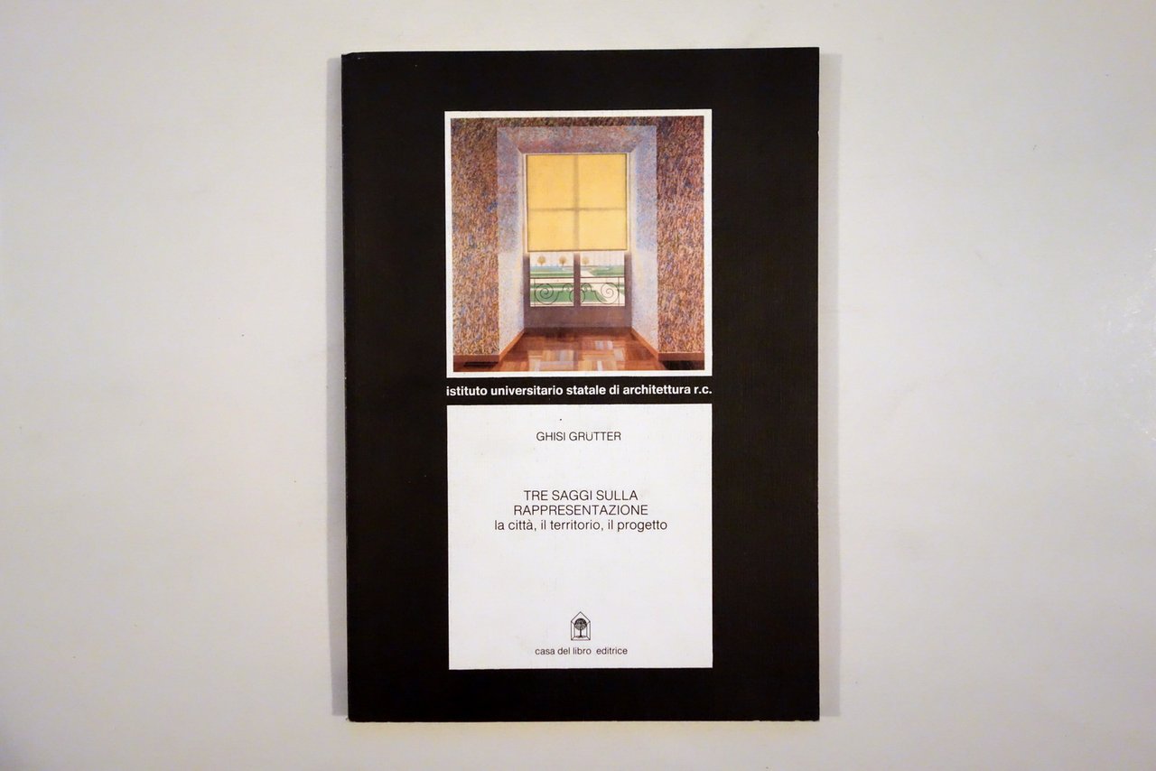 Ghisi Grutter Tre Saggi sulla Rappresentazione Casa del Libro 1981 … | Immagine principale