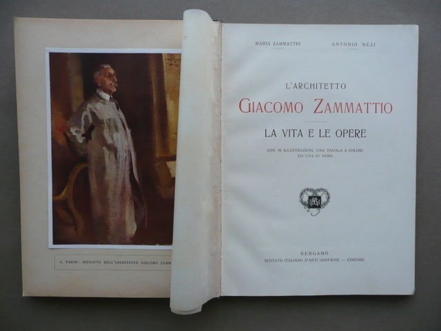 Giacomo Zammattio Architetto Vita Opere Bergamo Arti Grafiche 1931 Trieste Fiume