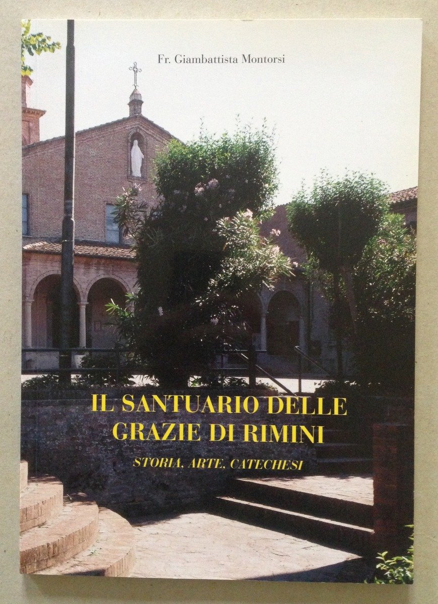 Giambattista Montorsi Il Santuario Delle Grazie Di Rimini Storia Arte …