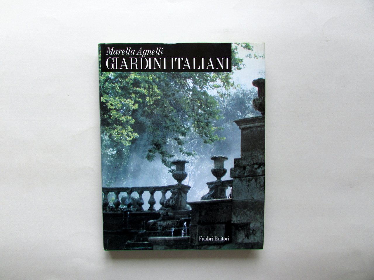 Giardini Italiani Marella Agnelli Fabbri Editori 1987