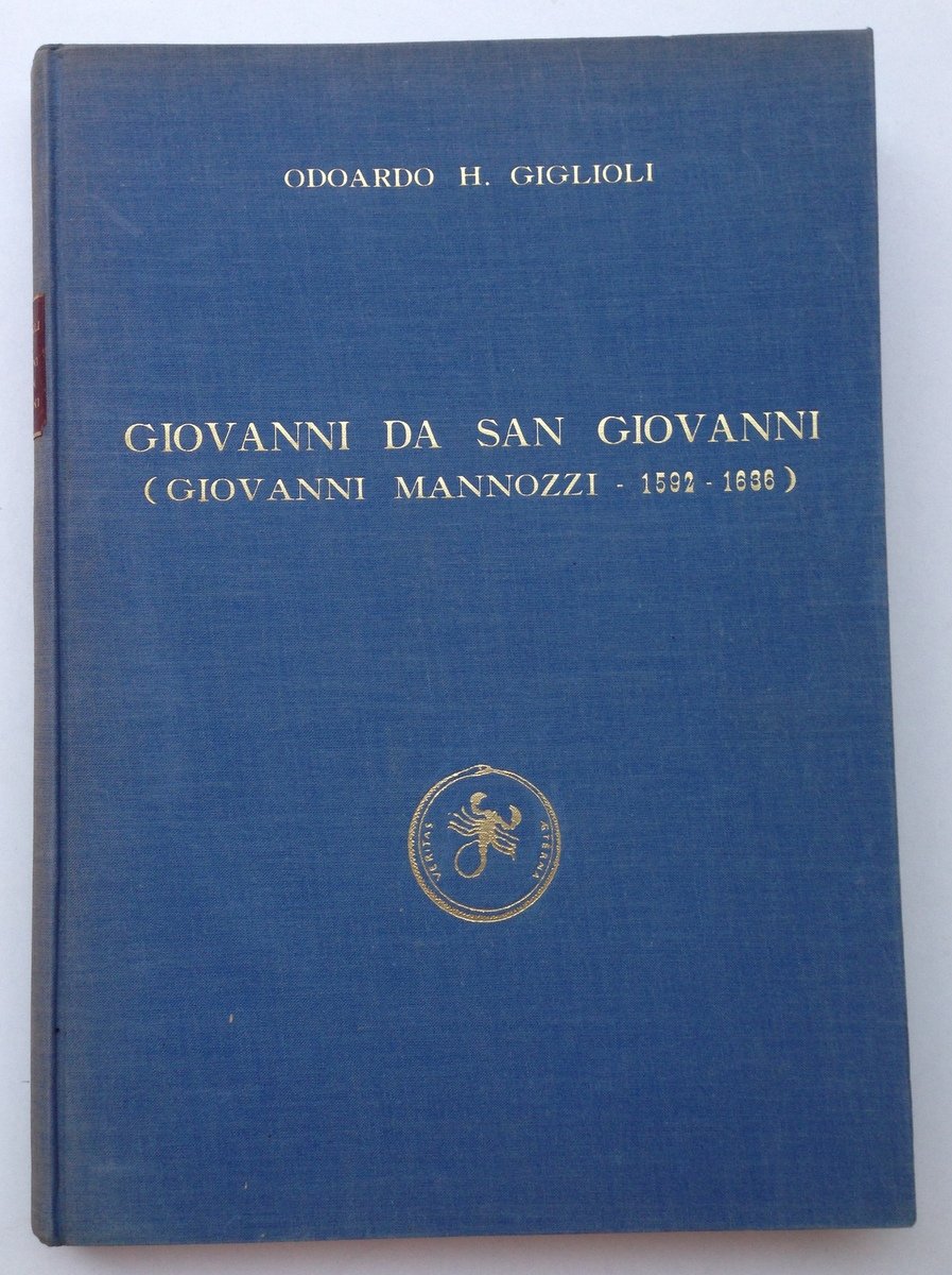 GIGLIOLI GIOVANNI DA SAN GIOVANNI GIOVANNI MANNOZZI 1592-1636 STUDI E …