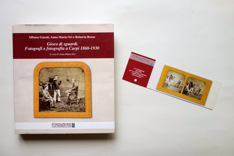 Gioco di Sguardi Fotografi e Fotografia a Carpi 1860-1930 Ori Russo Modena 2013