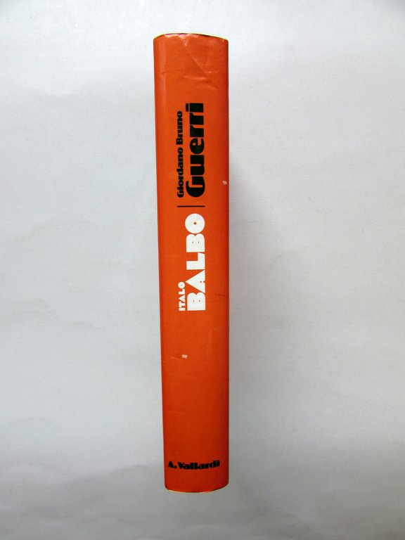 Giordano Bruno Guerri Italo Balbo Vallardi Milano 1984