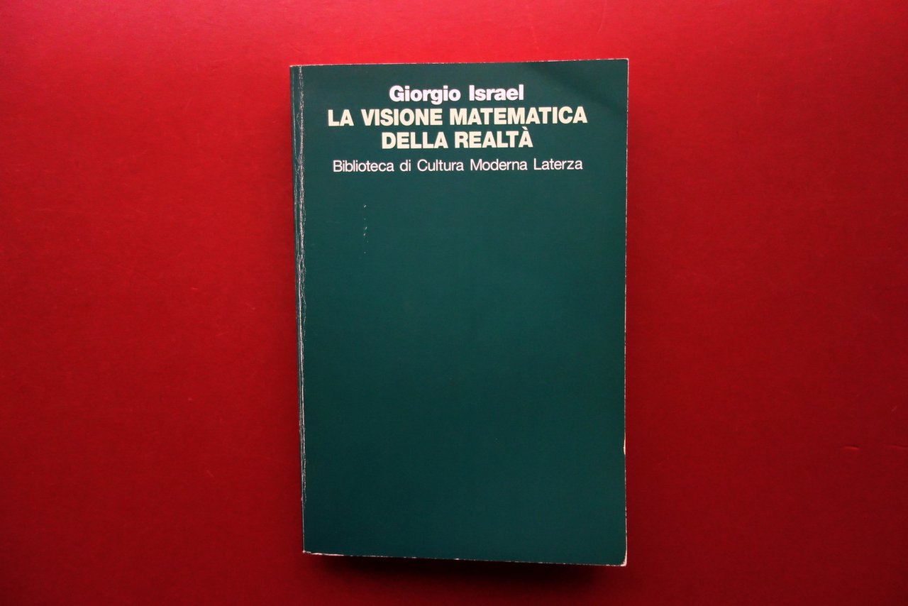 Giorgio Israel La Visione Matematica della Realtà Laterza 1996 1° …