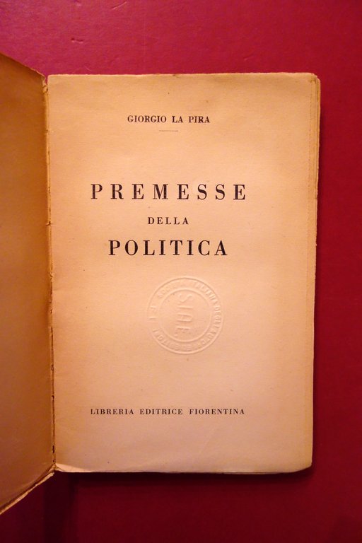 Giorgio la Pira Premesse della Politica Ed. Fiorentina 1945 1° …