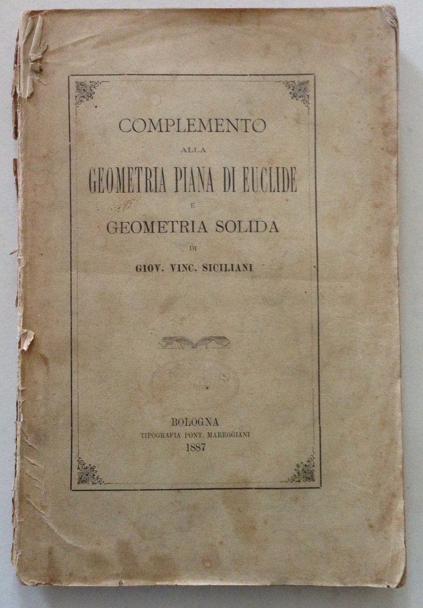 Giov. Vinc. Siciliani Complemento alla Geometria Piana di Euclide e …