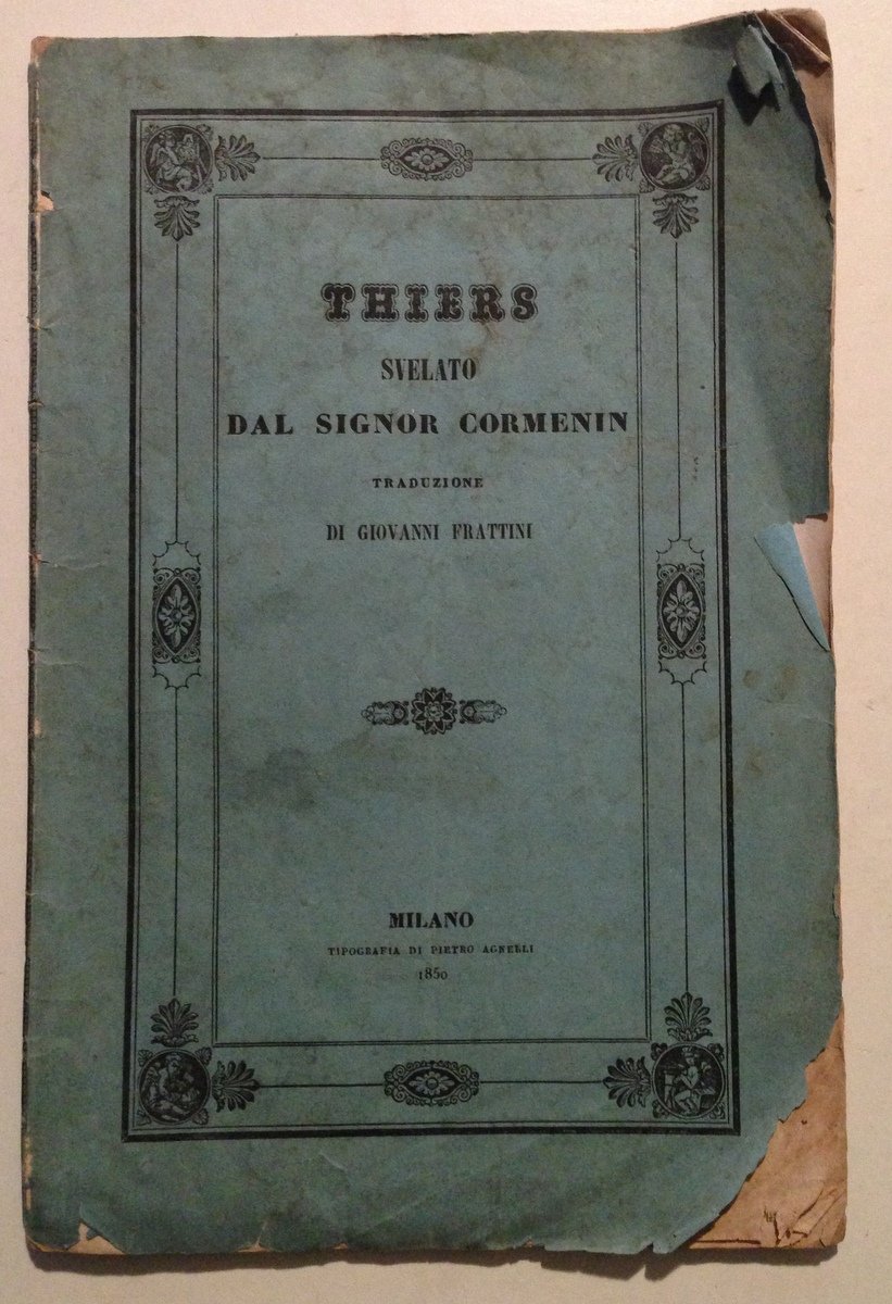 Giovanni Frattini Thiers Svelato dal Signor Cormenin Tip. Di Pietro …