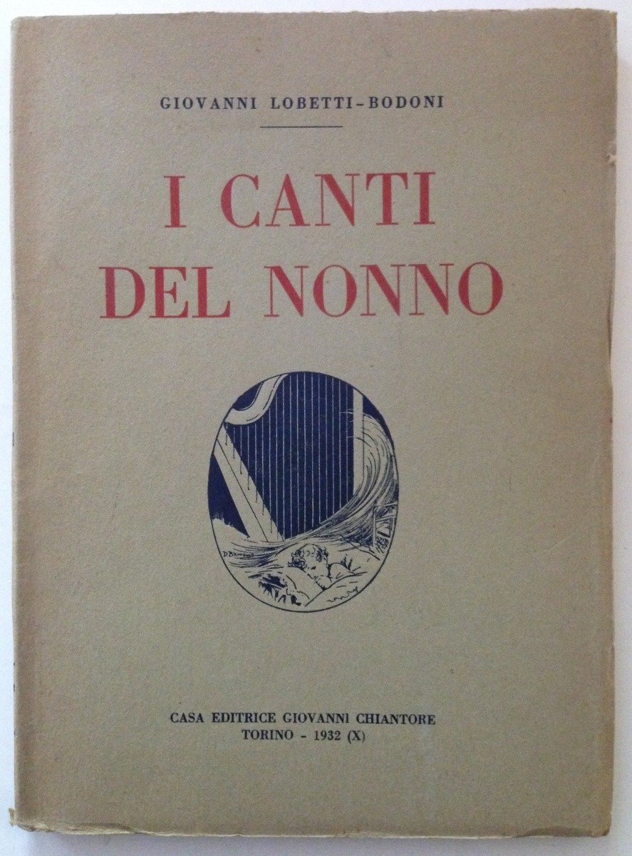 Giovanni Lobetti Bodoni I Canti del Nonno Giovanni Chiantore Ed …