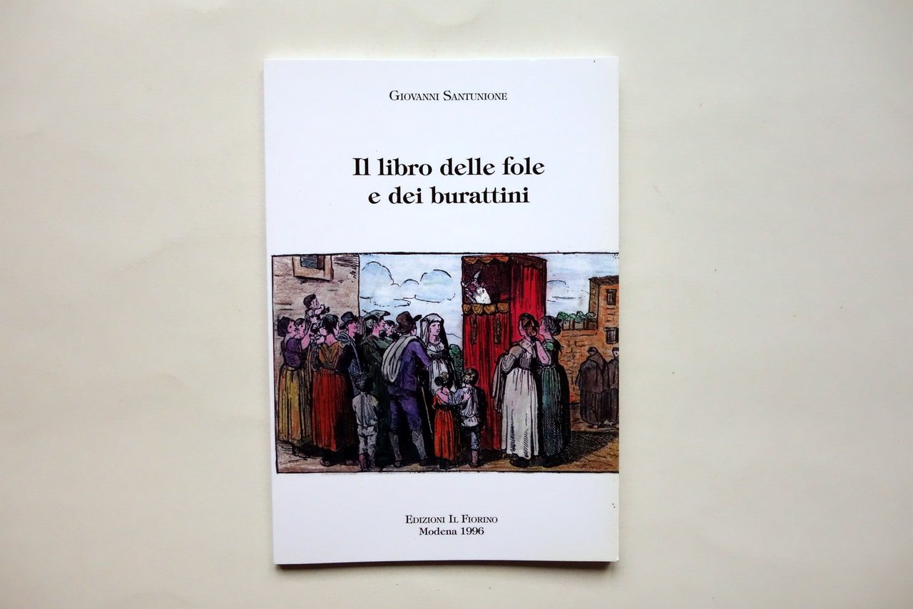 Giovanni Santunione il Libro delle Fole e dei Burattini il …