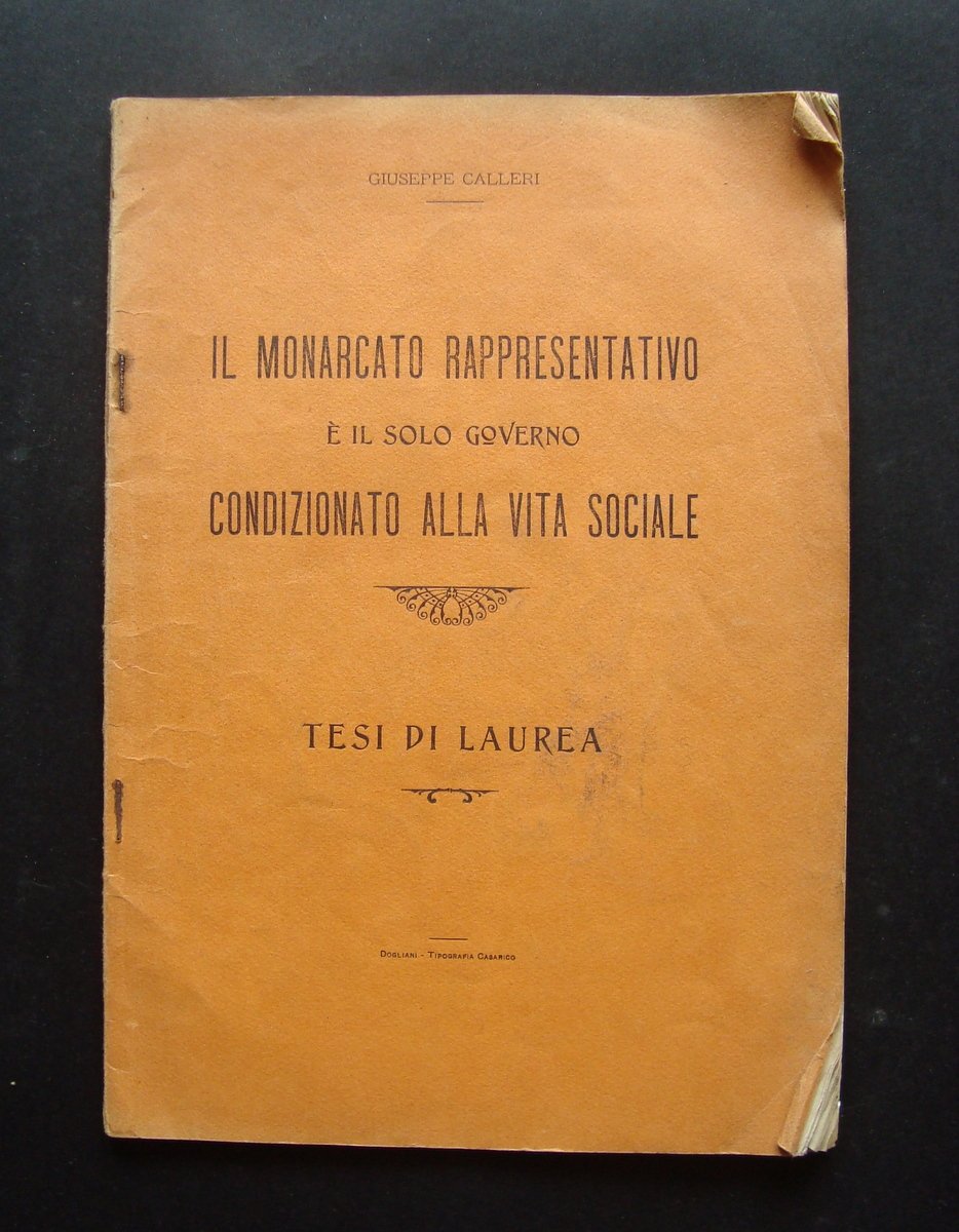 GIUSEPPE CALLERI IL MONARCATO RAPPRESENTATIVO TIP CASARICO 1911 CARRU'